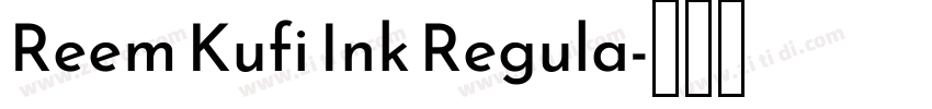 Reem Kufi Ink Regula字体转换